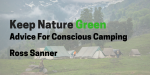 Ross Sanner—Keep Nature Green